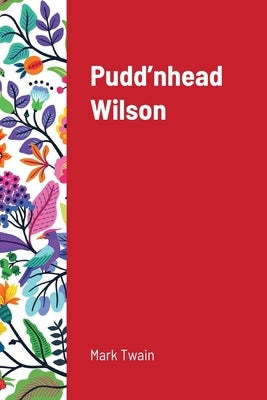 Pudd'nhead Wilson by Twain, Mark