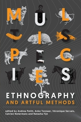 Multispecies Ethnography and Artful Methods by Petitt, Andrea