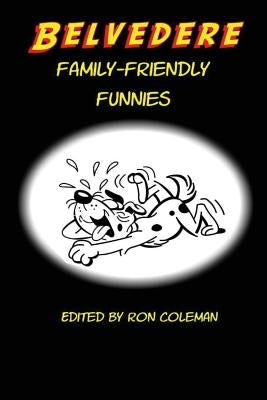 Belvedere Family-Friendly Funnies by Coleman, Ron