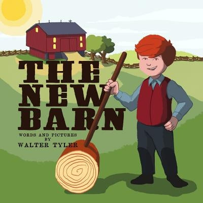 The New Barn by Tyler, Walter