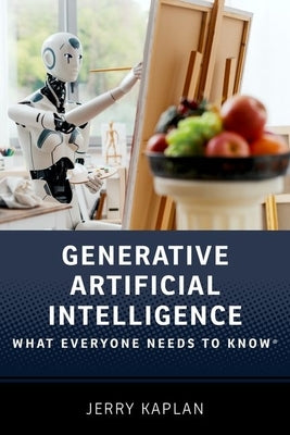 Generative Artificial Intelligence: What Everyone Needs to Know Â(r) by Kaplan, Jerry