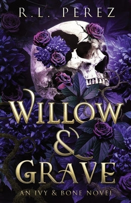Willow & Grave by Perez, R. L.