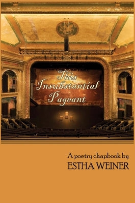 This Insubstantial Pageant by Weiner, Estha
