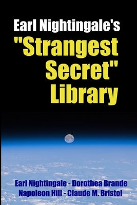 Earl Nightingale's "Strangest Secret" Library by Worstell, Robert C.