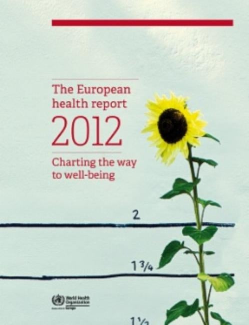 The European Health Report 2012: Charting the Way to Well-Being by Centers of Disease Control