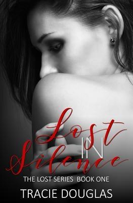 Lost in Silence by Douglas, Tracie