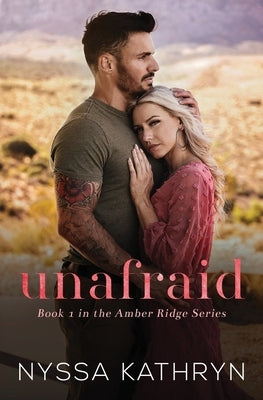 Unafraid: A Small Town, Friends to Lovers, Romantic Suspense by Kathryn, Nyssa