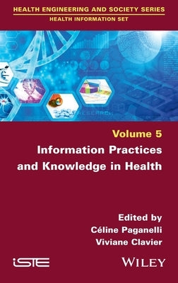 Information Practices and Knowledge in Health by Clavier, Viviane