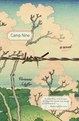 Camp Nine by Schiffer, Vivienne