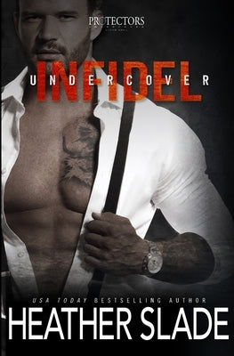 Undercover Infidel by Slade, Heather