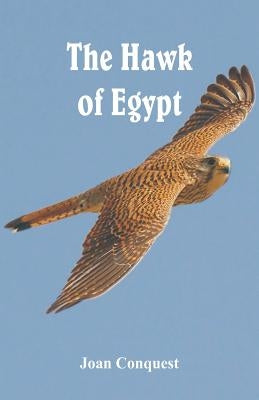The Hawk of Egypt by Conquest, Joan