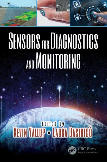 Sensors for Diagnostics and Monitoring: Devices, Circuits, & Systems by Yallup, Kevin