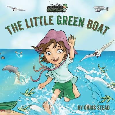 The Little Green Boat: Action Adventure story by Stead, Christopher