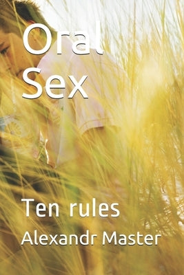 Oral Sex: Ten rules by Orly, Tati