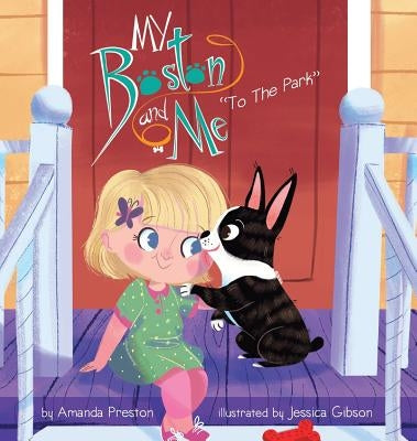 My Boston and Me: To The Park by Preston, Amanda C.