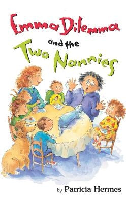 Emma Dilemma and the Two Nannies by Hermes, Patricia