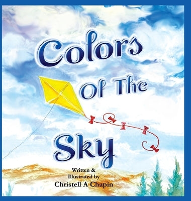 Colors Of The Sky by Chapin, Christell A.