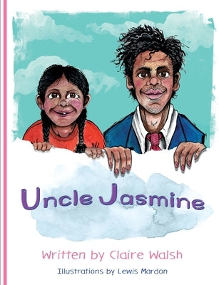 Uncle Jasmine by Walsh, Claire
