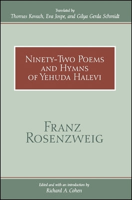 Ninety-Two Poems and Hymns of Yehuda Halevi by Rosenzweig, Franz