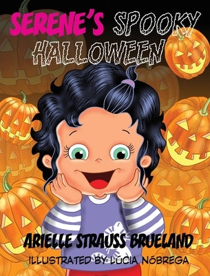 Serene's Spooky Halloween by Strauss Brueland, Arielle