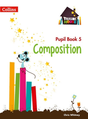 Composition Year 5 Pupil Book by Whitney, Chris