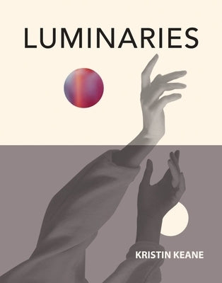 Luminaries by Keane, Kristin
