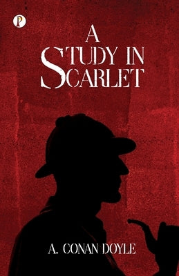 A Study in Scarlet by Doyle, A. Conan