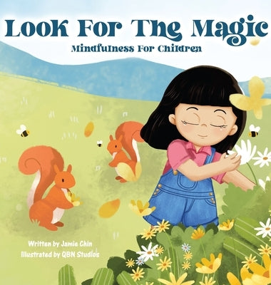 Look for the Magic - Mindfulness for Children by Chin, Jamie