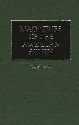 Magazines of the American South by Riley, Sam