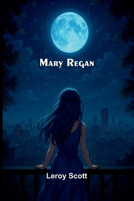 Mary Regan by Scott, Leroy