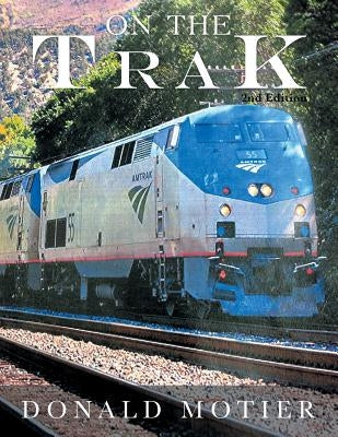 On The Trak: 2nd Edition by Motier, Donald