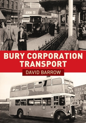 Bury Corporation Transport by Barrow, David