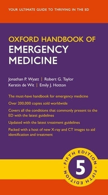 Oxford Handbook of Emergency Medicine by Wyatt, Jonathan P.