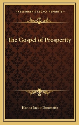 The Gospel of Prosperity by Doumette, Hanna Jacob