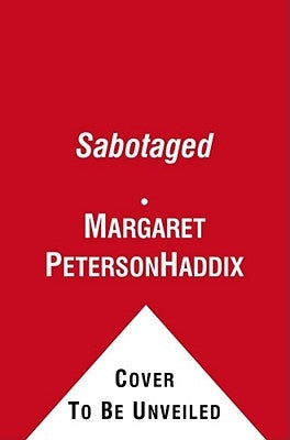 Sabotaged by Haddix, Margaret Peterson