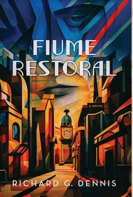 Fiume Restoral by Dennis, Richard G.