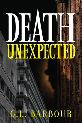 Death Unexpected by Barbour, G. L.