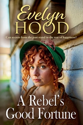 A Rebel's Good Fortune by Hood, Evelyn