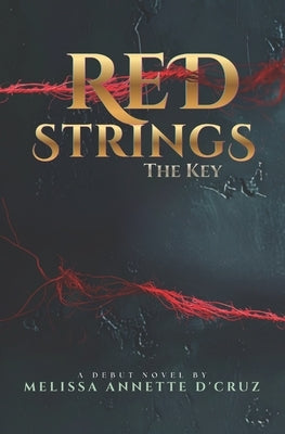 Red Strings: The Key by D'Cruz, Melissa Annette