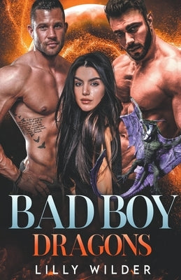 Bad Boy Dragons by Wilder, Lilly