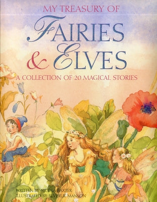 My Treasury of Fairies & Elves by Baxter, Nicola