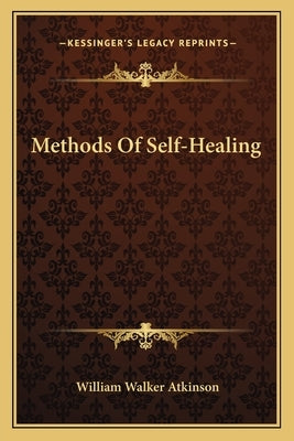 Methods Of Self-Healing by Atkinson, William Walker
