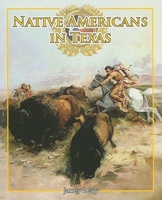 Native Americans in Texas by Levy, Janey