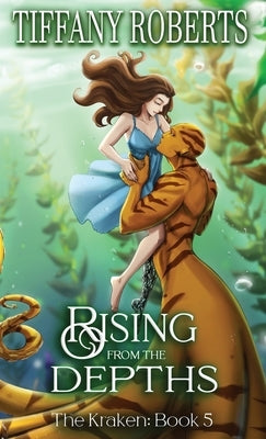 Rising from the Depths (The Kraken 5) - Color by Roberts, Tiffany
