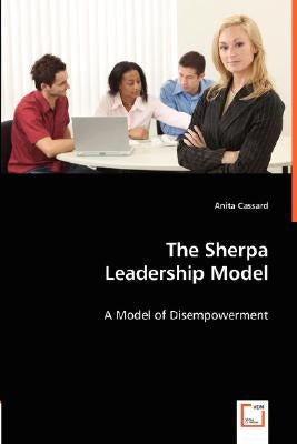 The Sherpa Leadership Model by Cassard, Anita
