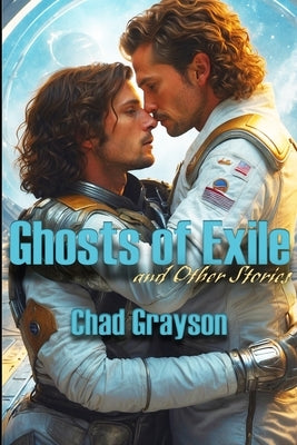 Ghosts of Exile and Other Stories by Grayson, Chad