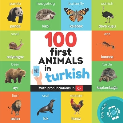100 first animals in turkish: Bilingual picture book for kids: english / turkish with pronunciations by Yukismart