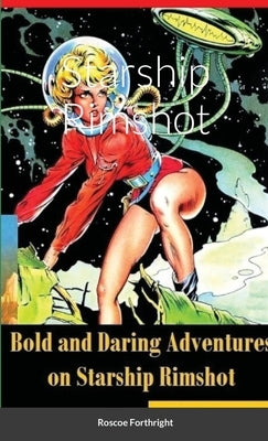 Starship Rimshot by Forthright, Roscoe