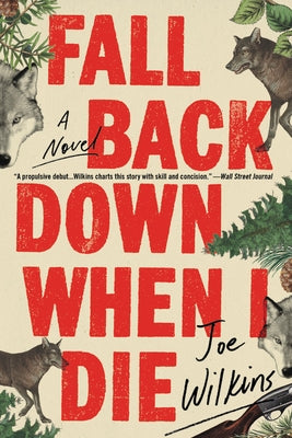 Fall Back Down When I Die by Wilkins, Joe