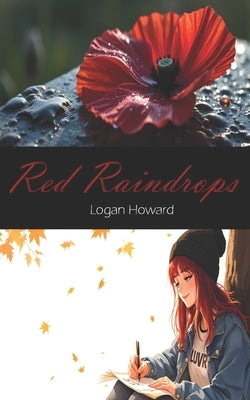Red Raindrops by Howard, Logan